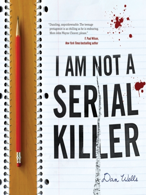 Title details for I Am Not a Serial Killer by Dan Wells - Wait list